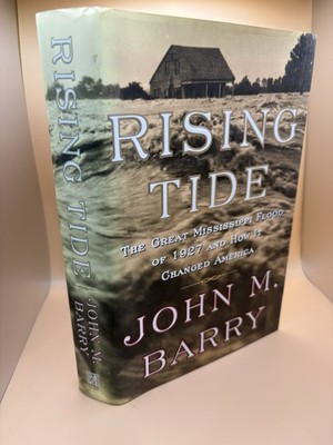 Rising Tide Great Mississippi Flood - John M Barry - First Edition - HCDJ 1997