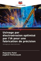 Rajendra Patel (U. A.) | Usinage Par éLectroéRosion Optimisé Par L'ia Pour...