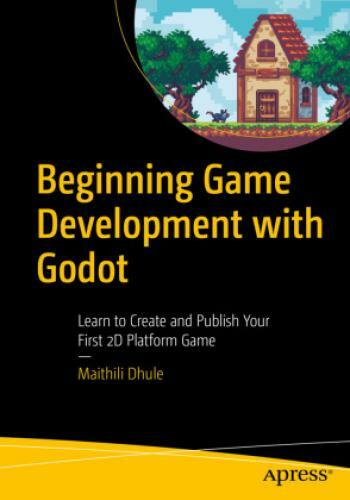 Thumbnail - Beginning Game Development With Godot Learn To Create And Publish Your