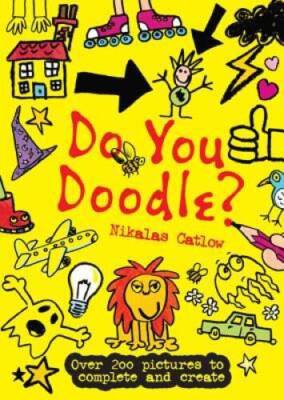 Do You Doodle? - Paperback By Catlow, Nikalas - VERY GOOD