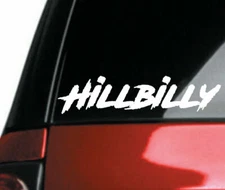 Hillbilly 8" DECAL funny Sticker for car window - unique look -weatherproof