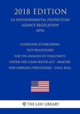 Guidelines Establishing Test Procedures for the Analysis of Pollutants Under