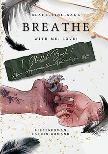 Breathe with me, love!: Wenn Aquamarinblau auf Rauc... | Buch | Zustand sehr gut
