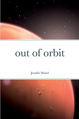Out of Orbit by Jennifer Maisel (2022, Trade Paperback)