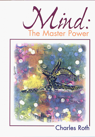 Mind: The Master Power By Charles Roth 9780871592095 | eBay