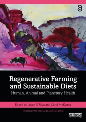 REGENERATIVE FARMING AND SUSTAINABLE DI by D'SILVA JOYCE Paperback Self Help