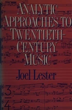 Analytic Approaches to Twentieth-Century Music by Lester, Joel, Acceptable Book