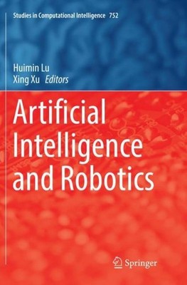 Artificial Intelligence and Robotics Huimin Lu