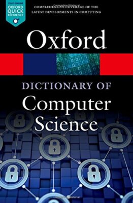 A Dictionary of Computer Science (Oxford Quick , Butterfield, Ngondi, Kerr..