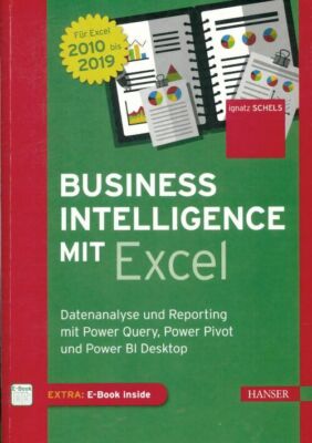 Business Intelligence mit Excel - Ignatz Schels - V433278