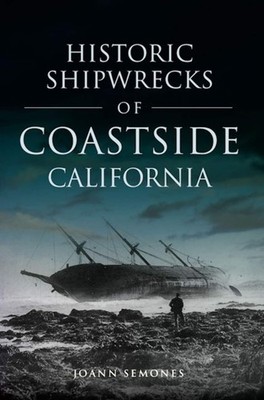 NEW The History Press Historic Shipwrecks of Coastside California, CA 9781467155