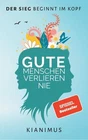 Gute Menschen verlieren nie Kianimus