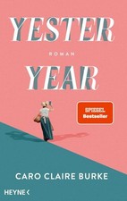 Yesteryear | Caro Claire Burke | deutsch | Ye...