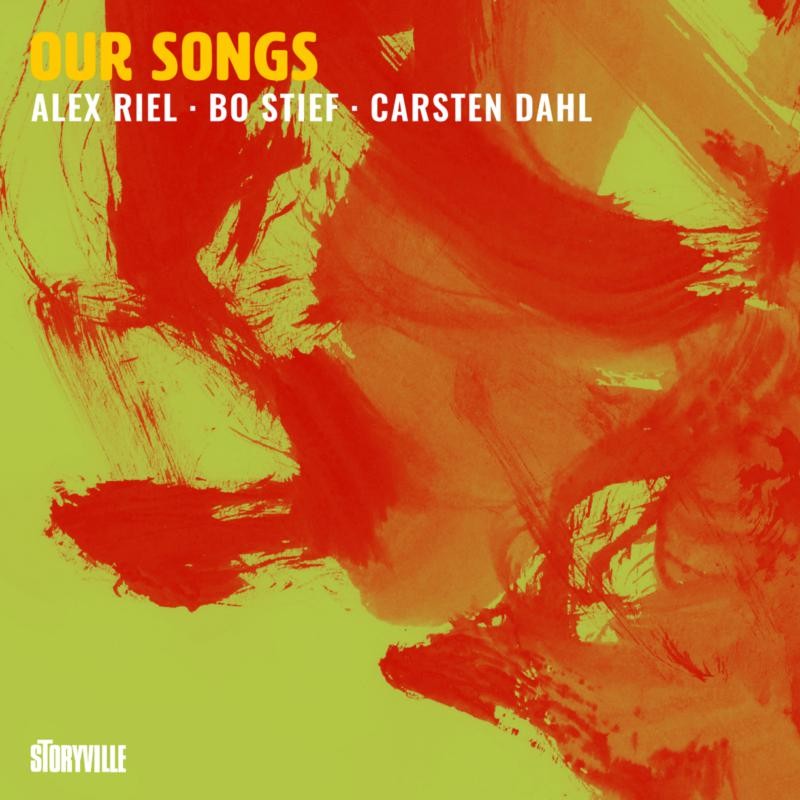 Alex Riel - Bo Stief - Carsten Dahl Our Songs CD 1014336 NEW