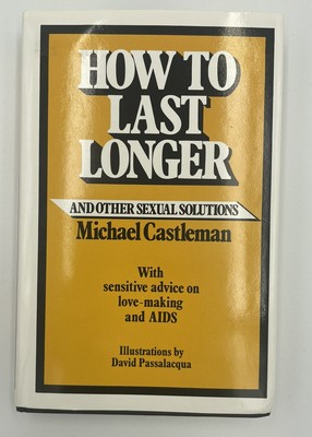 Wie man länger hält und andere sexuelle Lösungen. Michael Castleman 1980