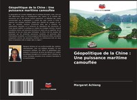 Margaret Achieng | GéOpolitique De La Chine : Une Puissance Maritime CamoufléE