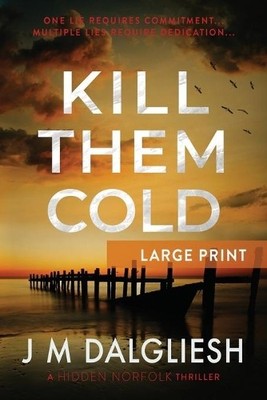 J M Dalgliesh Kill Them Cold (Taschenbuch) Hidden Norfolk
