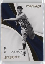 2017 Panini Immaculate /99 Herb Pennock #24 HOF 0l2