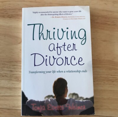 Thriving After Divorce : Transforming Your Life Paperback