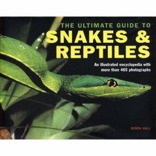 The Ultimate Guide to Snakes  Reptiles - 465 Photographs By D