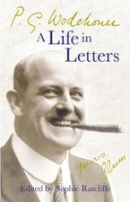 P.G. Wodehouse: A Life in Letters-P.G. Wodehouse