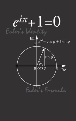 Euler's Identity Euler's Formula - Lined Notebook: 120 Page, 5x8, Math Gift