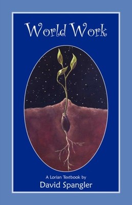 World Work by David Spangler PAPERBACK 9780936878157