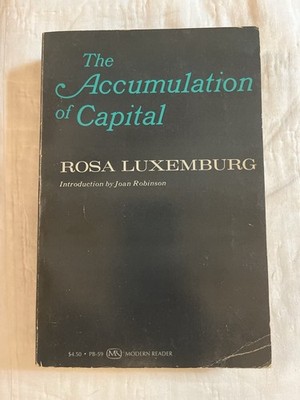The Accumulation of Capital   Rosa Luxemburg (Modern Reader PB-59)