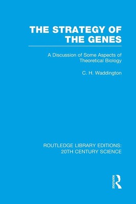 The Strategy of the Genes C. H. Waddington Taschenbuch Englisch 2015 Routledge