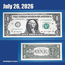 July 26, 2026 Birthday Anniversary $1 One Dollar Bill Serial Number 07262026