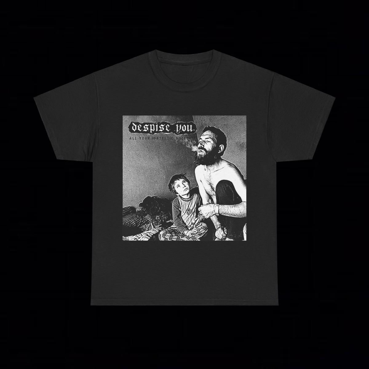 Despise You Majestic Bullshit T Shirt Power Violence Grindcore