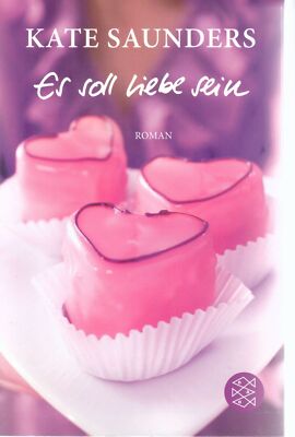 Es soll Liebe sein - Saunders, Kate - Buch >>> Rabatt möglich!!