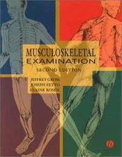 Musculoskeletal Examination, Gross, Jeffrey,Fetto, Joseph,Rosen, Elaine, 9780632