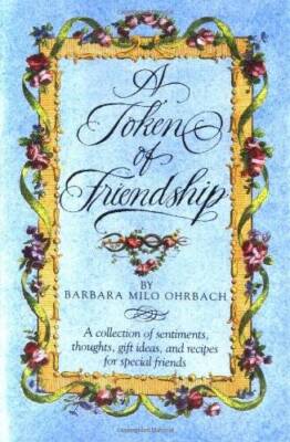 A Token of Friendship: A Collection of Sentiments, Thoughts, Gift Ideas,  - GOOD