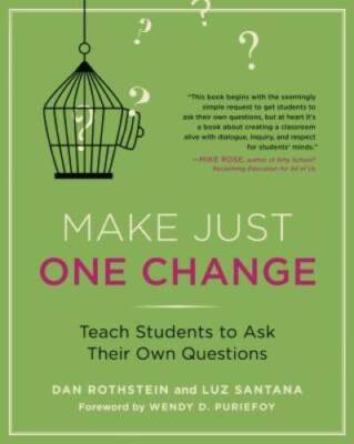 Make Just One Change: Teach Students to Ask Their Own Questions - VERY GOOD