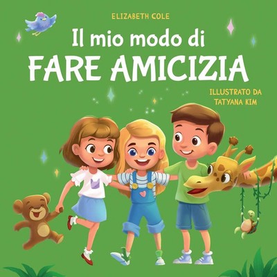 Il mio modo di fare amicizia Elizabeth Cole Taschenbuch World of Kids Emotions