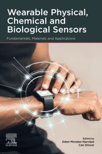 Wearable Physical, Chemical and Biological Sens, Morales-Narvaez, Dincer,#