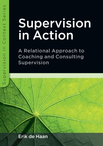 Supervision in Action: A relational approach to coaching and con