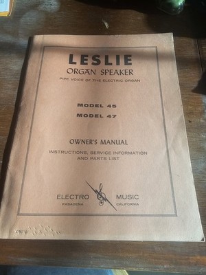 Leslie Organ Speaker  Owner's Manual  Model 45, Model 47