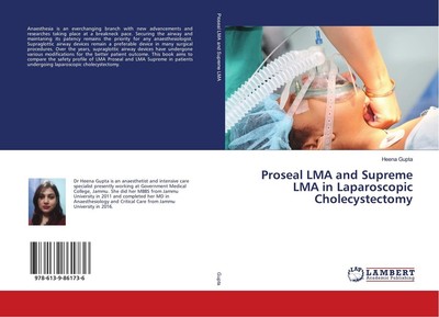 Proseal LMA and Supreme LMA in Laparoscopic Cholecystectomy Heena Gupta