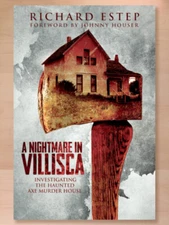 A Nightmare in Villisca: Investigating the Haunted Axe Murder House; Brand New