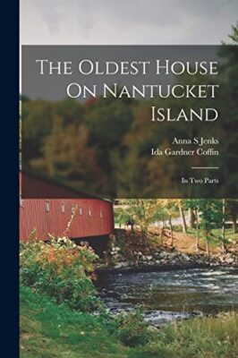 Gardner - Oldet Houe On Nantucket Iland  In Two Part - New paperback o - X555z