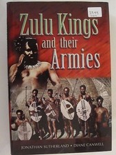 Zulu Kings and Their Armies by Diane Canwell and Jonathan Sutherland HC