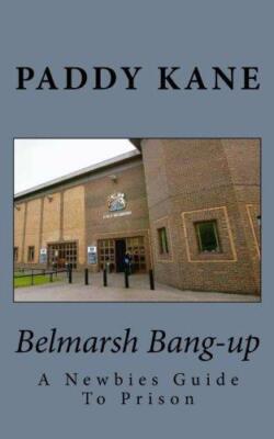 Belmarsh Bang-up: Ein Leitfaden für Neulinge ins Gefängnis