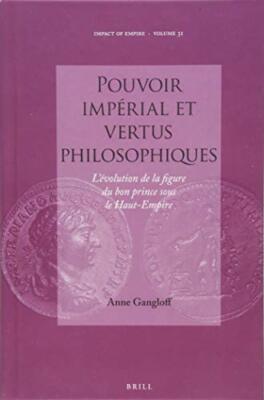 Pouvoir impérial et vertus philosophiques: LÉvolution de la