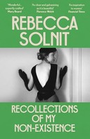 Rebecca Solnit - Recollections Of My Non-Existence - Paperback - G245Z