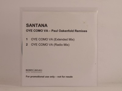 SANTANA OYE COMO VA - PAUL OAKENFOLD REMIXES (F29) 2 Track Promo CD Single inclu