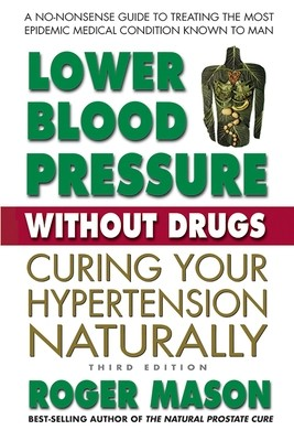 #ad Lower Blood Pressure Without Drugs Thir Mason Roger Paperback $9.99