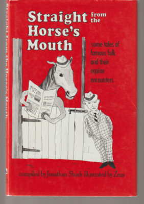 Straight From The Horse's Mouth HB/DJ Oat Cuisine Press 1986 1st UK J Shack Zeus