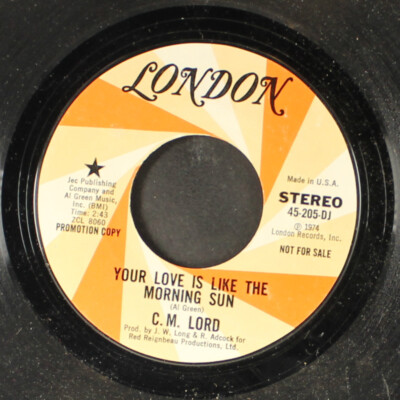 C.M. LORD: your love is like the morning sun / mono LONDON 7'' Single 45 RPM